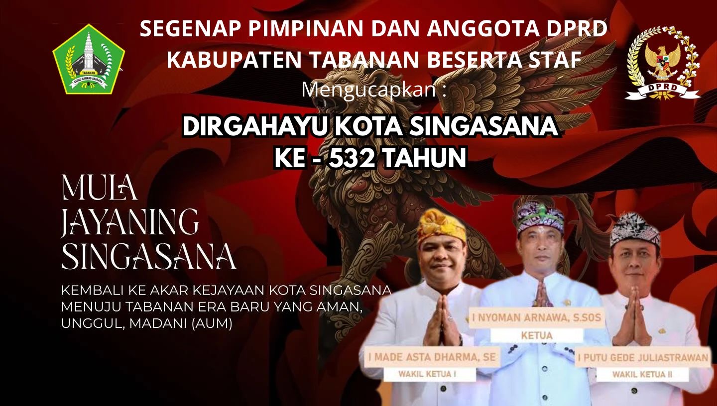 DPRD Kabupaten Tabanan mengucapkan Dirgahayu Kota Singasana ke-532