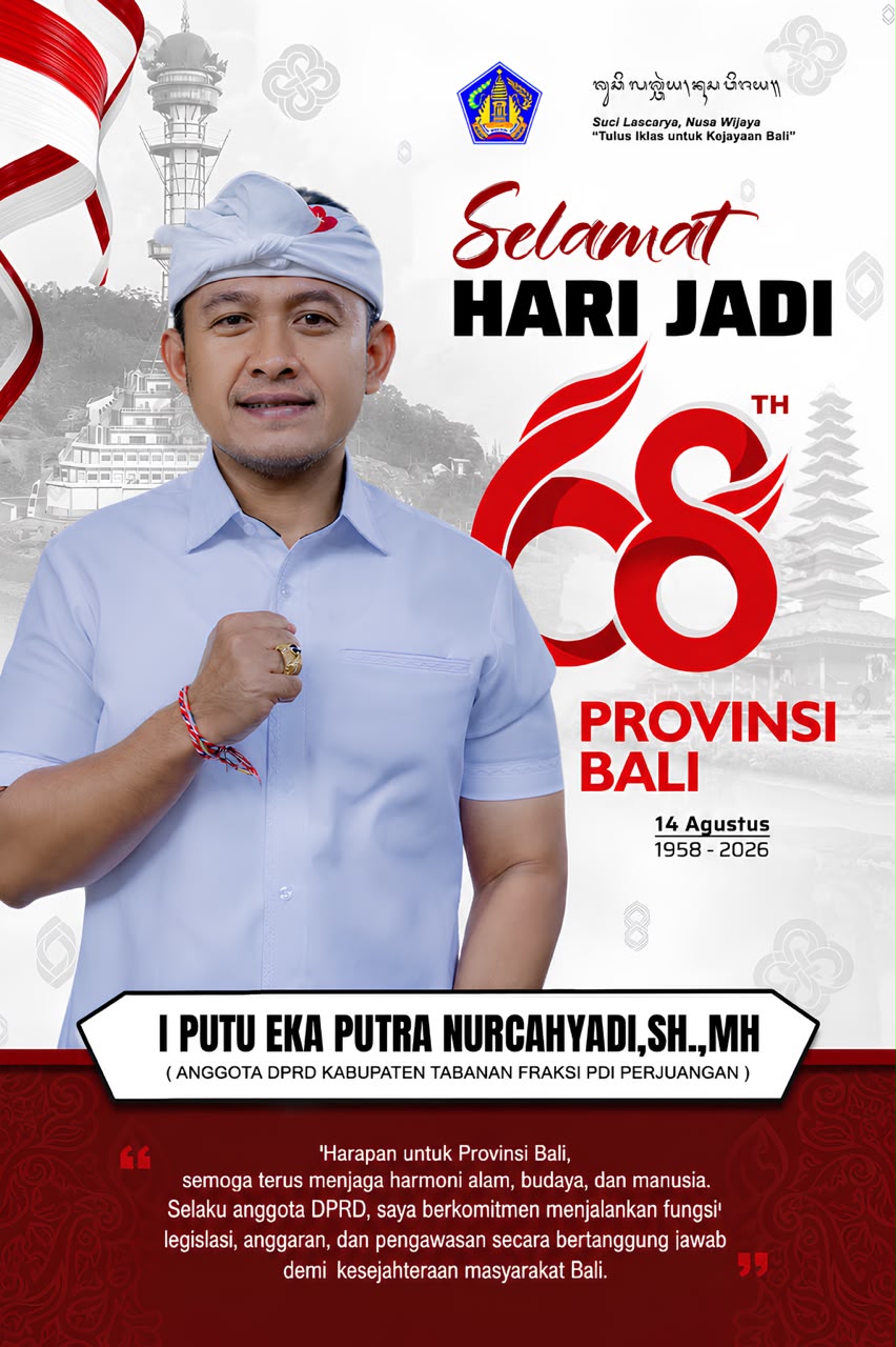 Peringati Hari Jadi ke-68 Provinsi Bali, Anggota DPRD Tabanan I Putu Eka Putra Nurcahyadi Tegaskan Komitmen Kawal Kesejahteraan Masyarakat